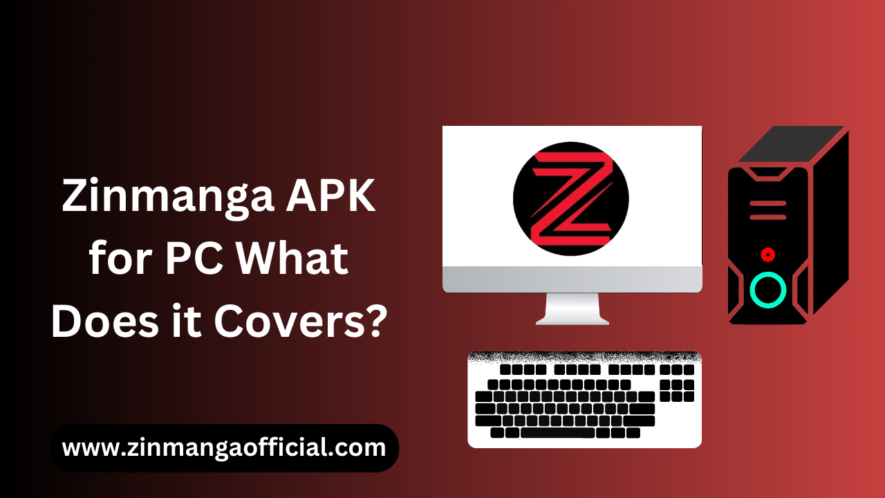 Zinmanga APK for PC: What Does it Covers?